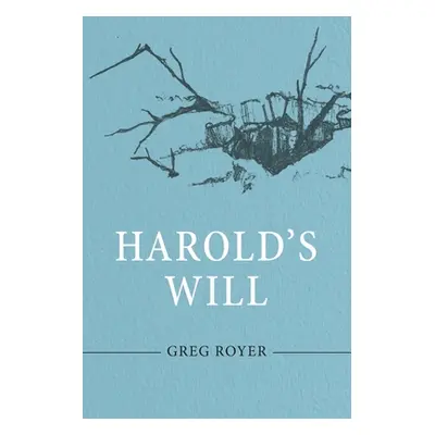 "Harold's Will" - "" ("Royer Greg")