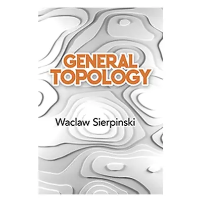 "General Topology" - "" ("Sierpinski Waclaw")