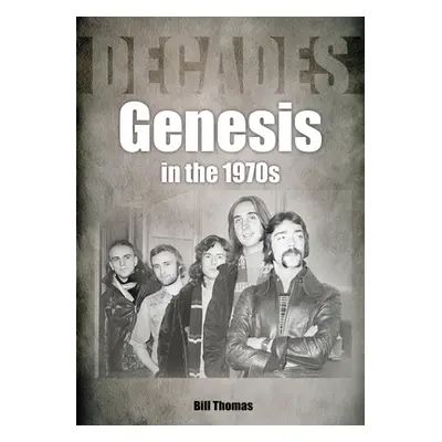 "Genesis in the 1970s: Decades" - "" ("Thomas Bill")