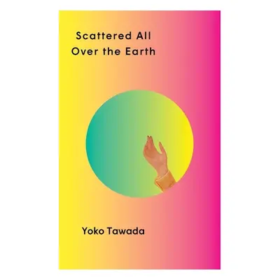 Scattered All Over the Earth (Tawada Yoko)