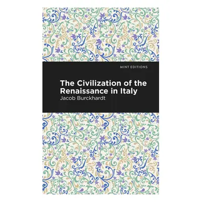 "The Civilization of the Renaissance in Italy" - "" ("Burckhardt Jacob")