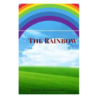 "The Rainbow" - "" ("Kantamaneni Deepa")