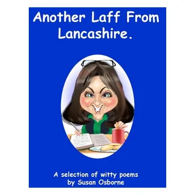 "Another Laff From Lancashire.: A selection of witty poems" - "" ("Osborne Susan")