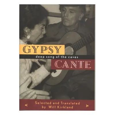 "Gypsy Cante: Deep Song of the Caves" - "" ("Kirkland Will")