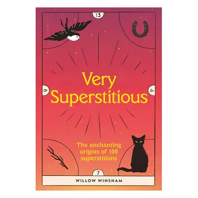 "Very Superstitious: 100 Superstitions from Around the World" - "" ("Winsham Winsham")