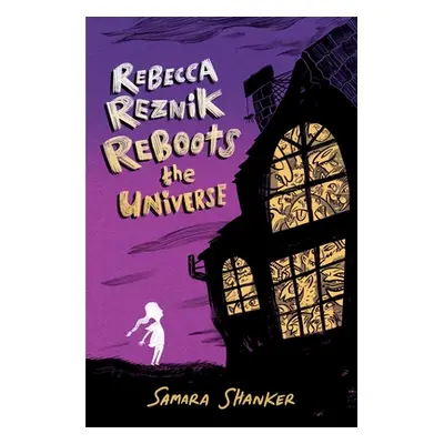 "Rebecca Reznik Reboots the Universe" - "" ("Shanker Samara")