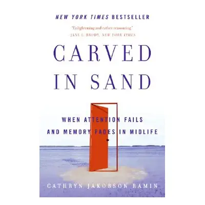 "Carved in Sand: When Attention Fails and Memory Fades in Midlife" - "" ("Ramin Cathryn Jakobson