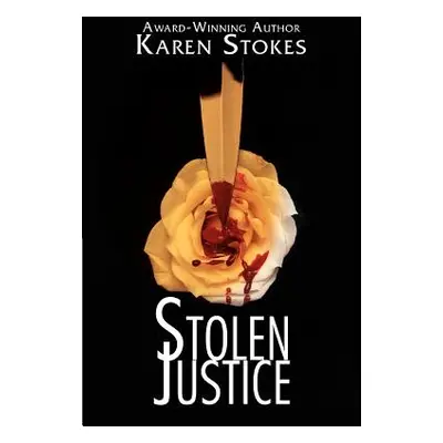 "Stolen Justice" - "" ("Stokes Karen")