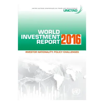 "World Investment Report 2016: Investor Nationality - Policy Challenges" - "" ("United Nations C