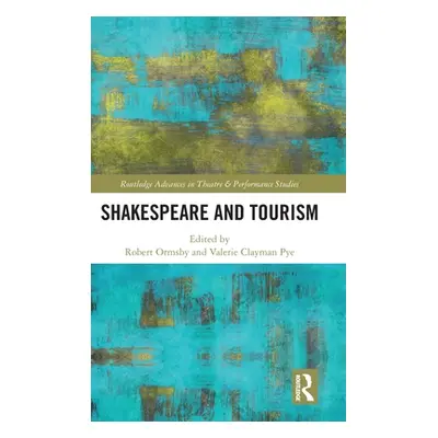 "Shakespeare and Tourism" - "" ("Ormsby Robert")