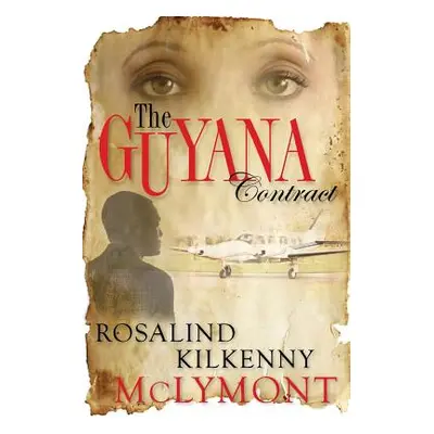 "The Guyana Contract" - "" ("Kilkenny McLymont Rosalind")