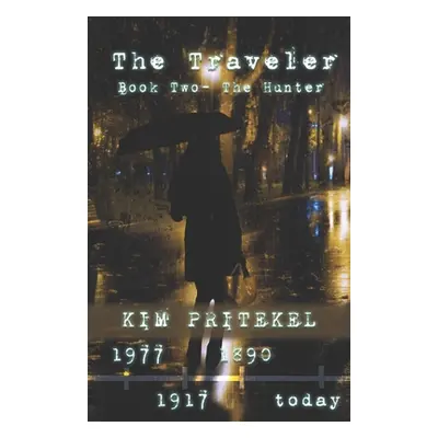 "The Traveler - Book Two: The Hunter" - "" ("Pritekel Kim")