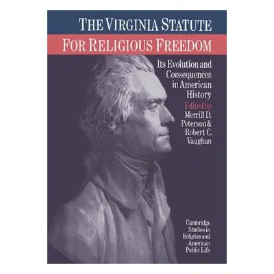 "The Virginia Statute for Religious Freedom" - "" ("Peterson Merrill D.")