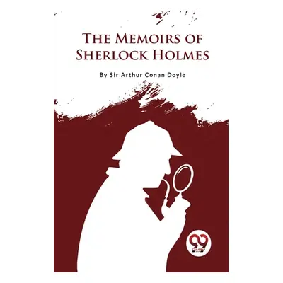 "The Memoirs of Sherlock Holmes" - "" ("Doyle Arthur Conan")