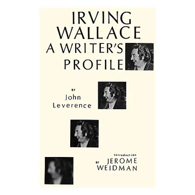 "Irving Wallace: A Writer's Profile" - "" ("Leverence John")