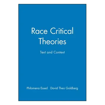 "Race Critical Theories" - "" ("Essed Philomena")