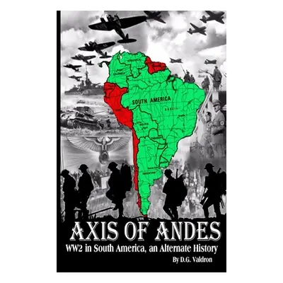 "Axis of Andes" - "" ("Valdron D. G.")