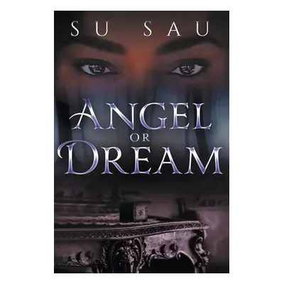 "Angel or Dream" - "" ("Sau Su")