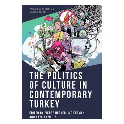 "The Politics of Culture in Contemporary Turkey" - "" ("Hecker Pierre")