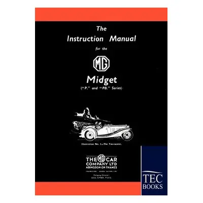 "Instruction Manual for the MG Midget (P/PB Series)" - "" ("Anonym Anonym")