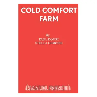 "Cold Comfort Farm" - "" ("Doust Paul")