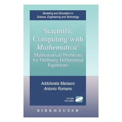 "Scientific Computing with Mathematica(r): Mathematical Problems for Ordinary Differential Equat