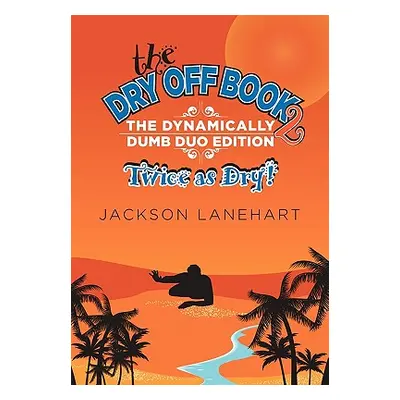 "Dry Off Book 2" - "" ("Lanehart Jackson")