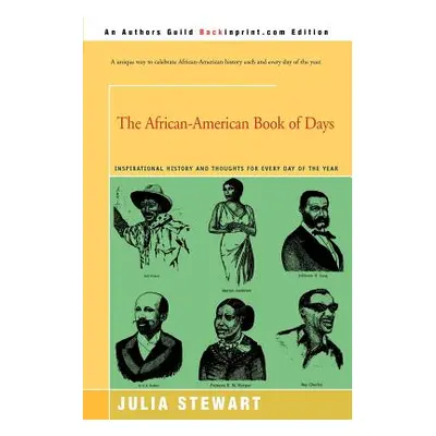 "The African-American Book of Days: Inspirational History and Thoughts for Every Day of the Year