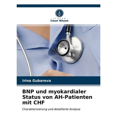 "BNP und myokardialer Status von AH-Patienten mit CHF" - "" ("Gubareva Irina")