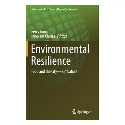 "Environmental Resilience: Food and the City--Zimbabwe" - "" ("Toriro Percy")