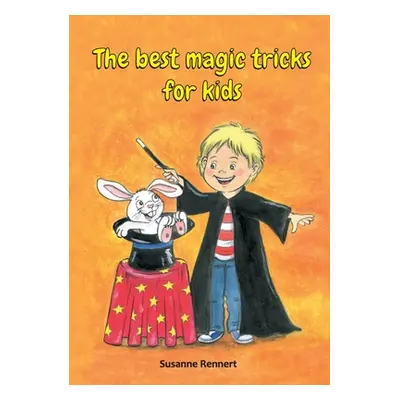 "The best magic tricks for kids" - "" ("Rennert Susanne")