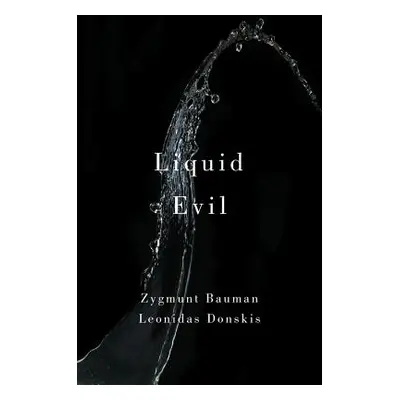 "Liquid Evil: Living with Tina" - "" ("Bauman Zygmunt")