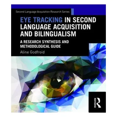 "Eye Tracking in Second Language Acquisition and Bilingualism: A Research Synthesis and Methodol