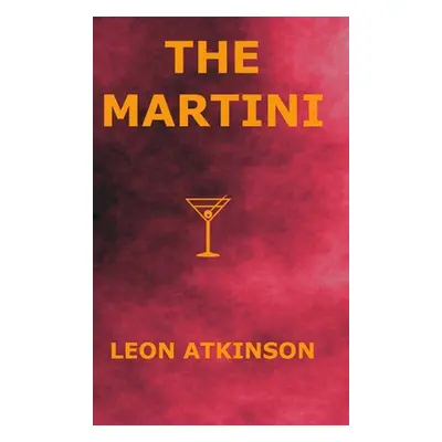 "The Martini" - "" ("Atkinson Leon")