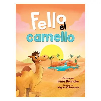 "Fello el camello" - "" ("Bernabe Irma")