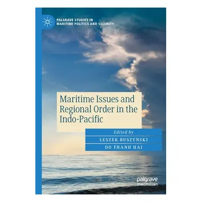 "Maritime Issues and Regional Order in the Indo-Pacific" - "" ("Buszynski Leszek")