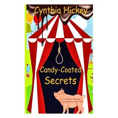 "Candy-Coated Secrets" - "" ("Hickey Cynthia")