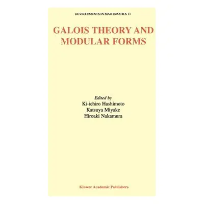 "Galois Theory and Modular Forms" - "" ("Hashimoto Ki-Ichiro")