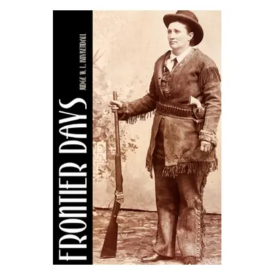 "Frontier Days (Annotated)" - "" ("Kuykendall Judge William L.")