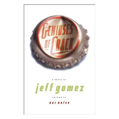 "Geniuses of Crack" - "" ("Gomez Jeff")