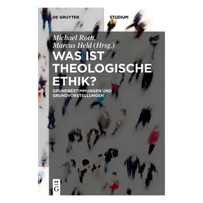 "Was ist theologische Ethik?" - "" ("Roth Michael")