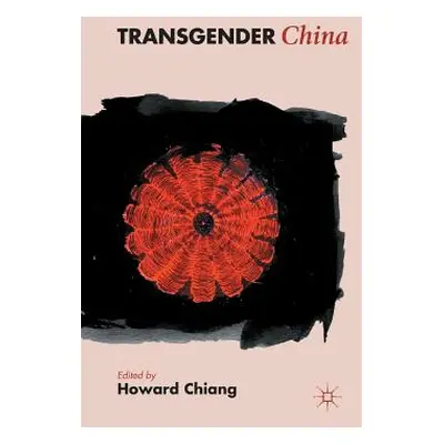 "Transgender China" - "" ("Chiang H.")