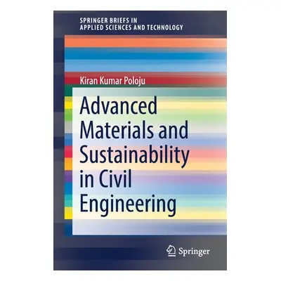 "Advanced Materials and Sustainability in Civil Engineering" - "" ("Poloju Kiran Kumar")