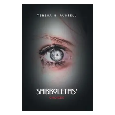 "Shibboleths' Choices" - "" ("Russell Teresa N.")