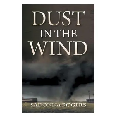 "Dust In The Wind: Volume 1: The DeLaine Reynolds' Journey" - "" ("Rogers Sadonna")