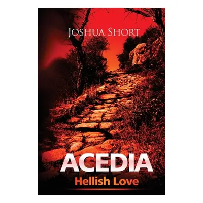 "Acedia: Hellish Love" - "" ("Short Joshua")