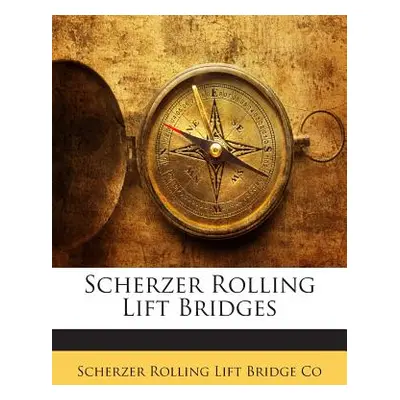 "Scherzer Rolling Lift Bridges" - "" ("Co Scherzer Rolling Lift Bridge")