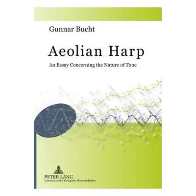 "Aeolian Harp; An Essay Concerning the Nature of Tone" - "" ("Bucht Gunnar")