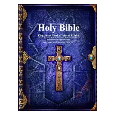 "Holy Bible King James Version Yahweh Edition with The Apocrypha, the Book of Enoch and the Assu