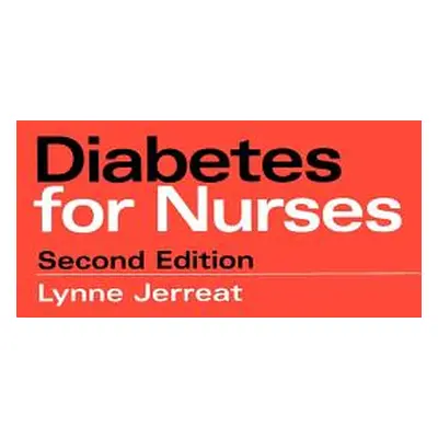 "Diabetes for Nurses" - "" ("Jerreat Lynne")